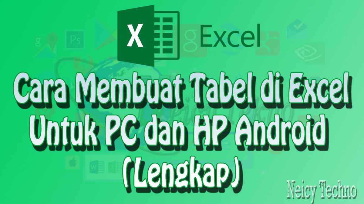 Cara Membuat Tabel di Excel Lengkap (Hp Android & Windows)