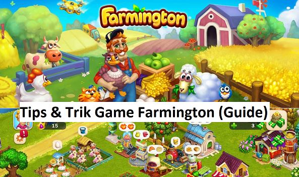 Tips & Trik Game Farmington (Guide)