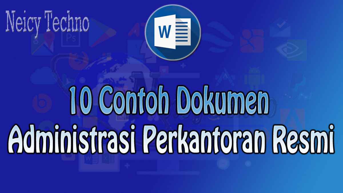 10 Contoh Dokumen Administrasi Perkantoran Resmi