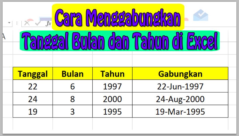 Cara Menggabungkan Tanggal Bulan dan Tahun di Excel