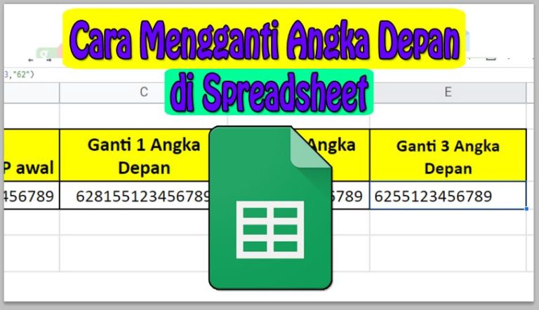 Cara Mengganti Angka Depan di Google Sheet/Spreadsheet