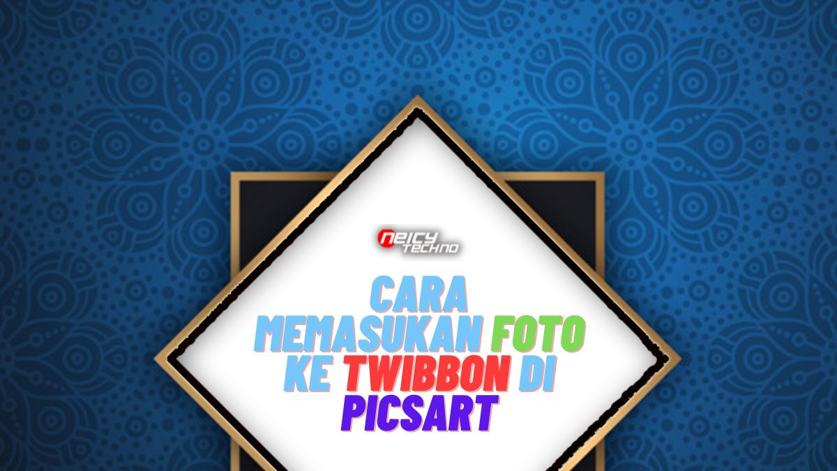 Cara Memasukan Foto ke Twibbon di Picsart