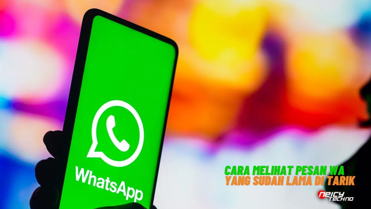 Cara Melihat Pesan WA yang Sudah Lama di Tarik