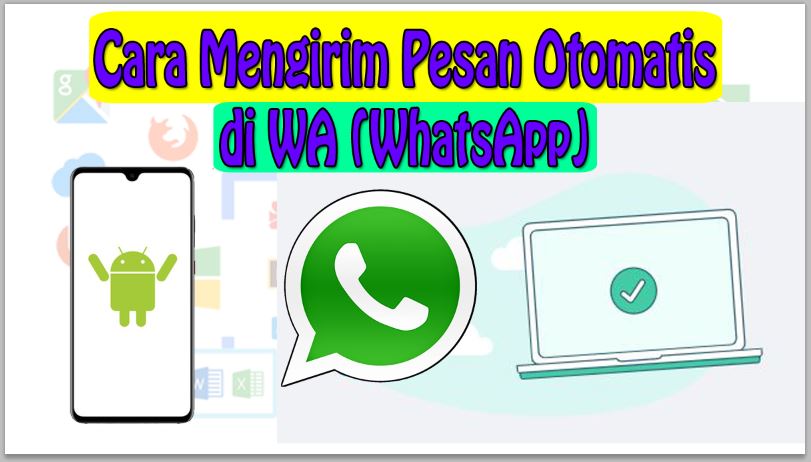 Cara Mengirim Pesan Otomatis di WA