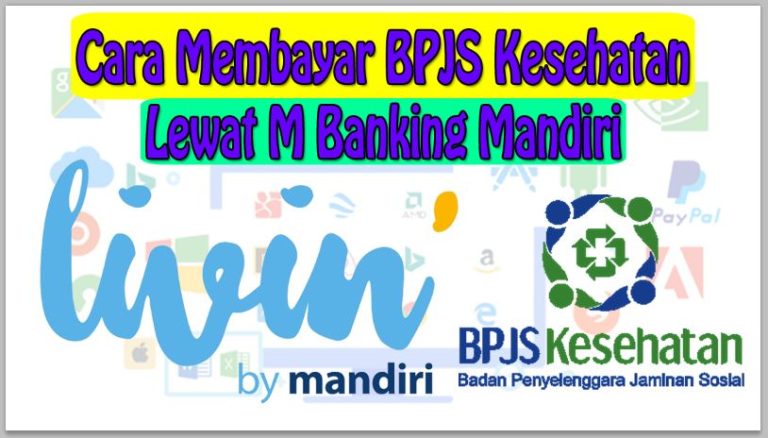 Cara Membayar BPJS Kesehatan Lewat M Banking Mandiri