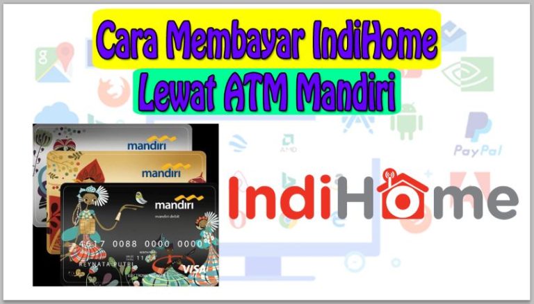 Cara Membayar IndiHome Lewat ATM Mandiri