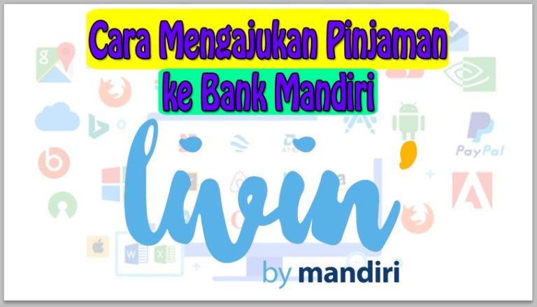 Cara Mengajukan Pinjaman ke Bank Mandiri