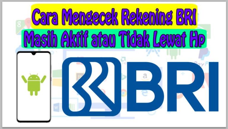 Cara Mengecek Rekening BRI Masih Aktif atau Tidak Lewat Hp Android / iPhone