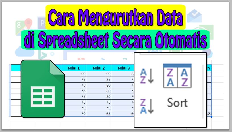 Cara Mengurutkan Data di Spreadsheet Secara Otomatis