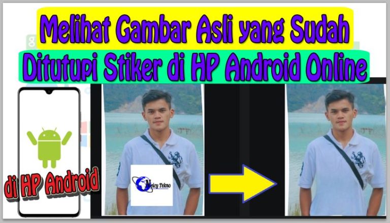 Cara Melihat Gambar Asli yang Sudah Ditutupi Stiker di HP Android Online Tanpa Aplikasi