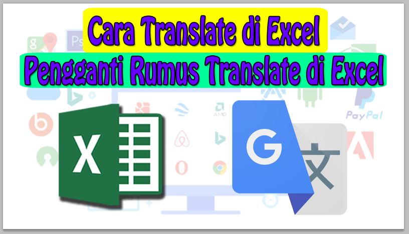 Pengganti Rumus Translate di Excel dan Cara Menggunakannya