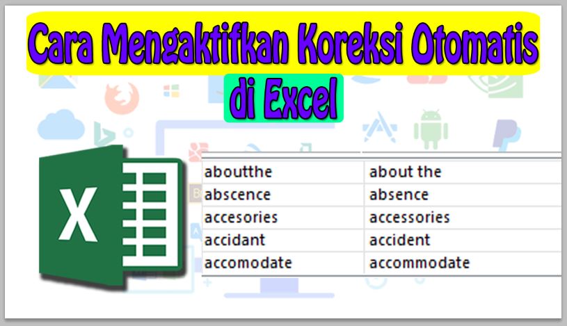 Cara Mengaktifkan Koreksi Otomatis di Excel