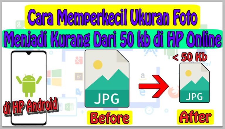 Cara Memperkecil Ukuran Foto Menjadi Kurang Dari 50 kb di HP Online Tanpa Aplikasi