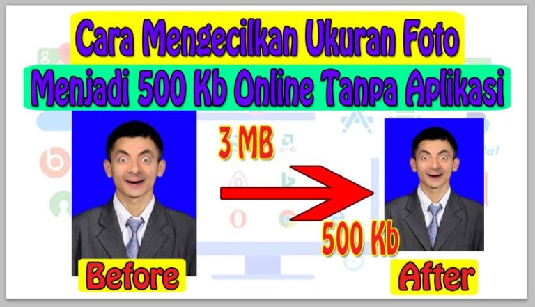 Cara Mengecilkan Ukuran Foto Menjadi 500 Kb Online Tanpa Aplikasi