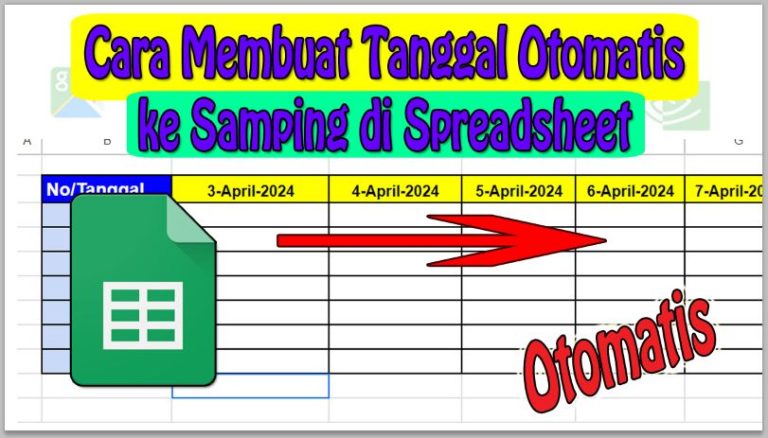 Cara Membuat Tanggal Otomatis ke Samping di Spreadsheet