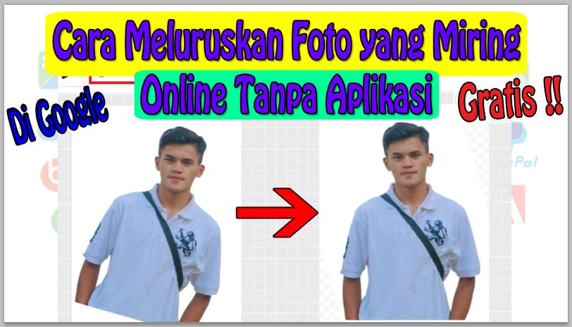 Cara Meluruskan Foto yang Miring Online Tanpa Aplikasi
