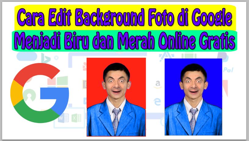 Cara Edit Background Foto di Google Menjadi Biru dan Merah Online Gratis