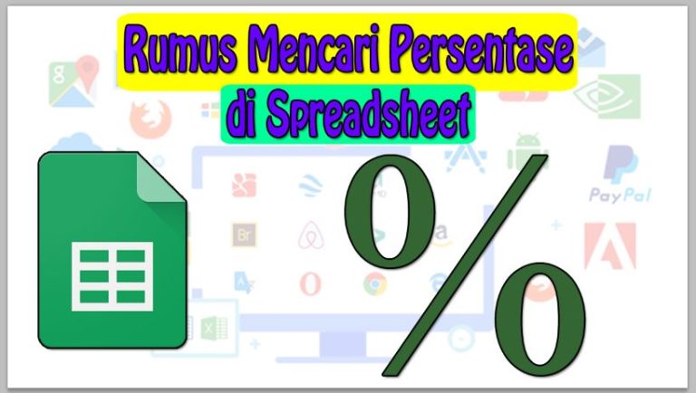 Rumus Mencari Persentase di Spreadsheet dan Cara Menggunakannya