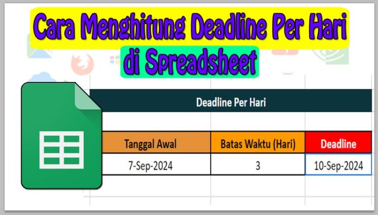 Cara Menghitung Deadline Per Hari di Spreadsheet