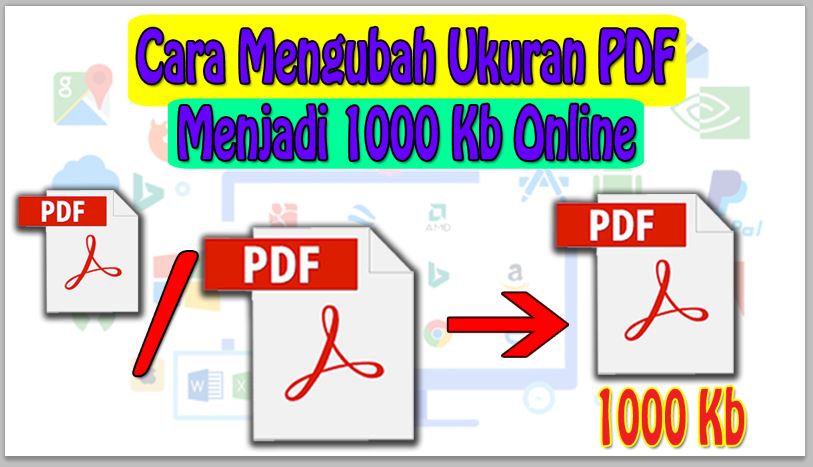 Cara Mengubah Ukuran PDF Menjadi 1000 Kb Online (Memperbesar dan Memperkecil)