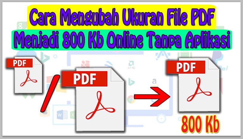 Cara Mengubah Ukuran File PDF Menjadi 800 Kb Online Tanpa Aplikasi