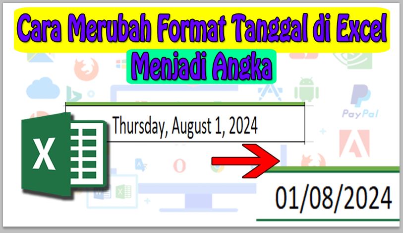 Cara Merubah Format Tanggal di Excel Menjadi Angka