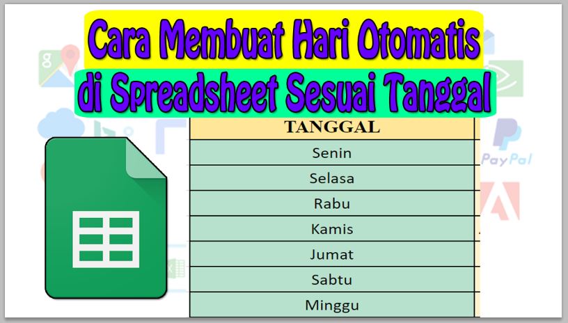 Cara Membuat Hari Otomatis di Spreadsheet Sesuai Tanggal