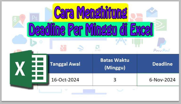Cara Menghitung Deadline Per Minggu di Excel