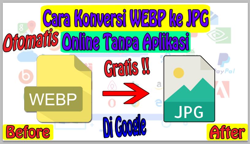 Cara Konversi WEBP ke JPG Online Tanpa Aplikasi