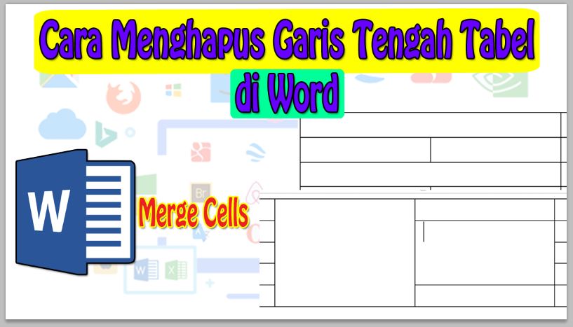 Cara Menghapus Garis Tengah Tabel di Word