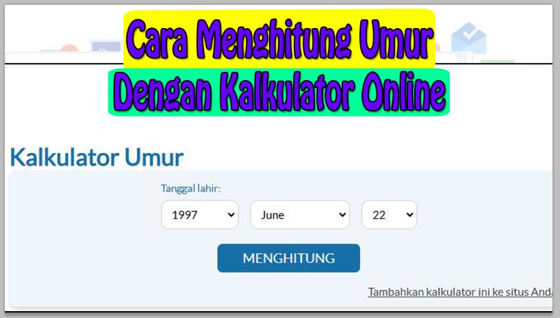 Cara Menghitung Umur Dengan Kalkulator Online