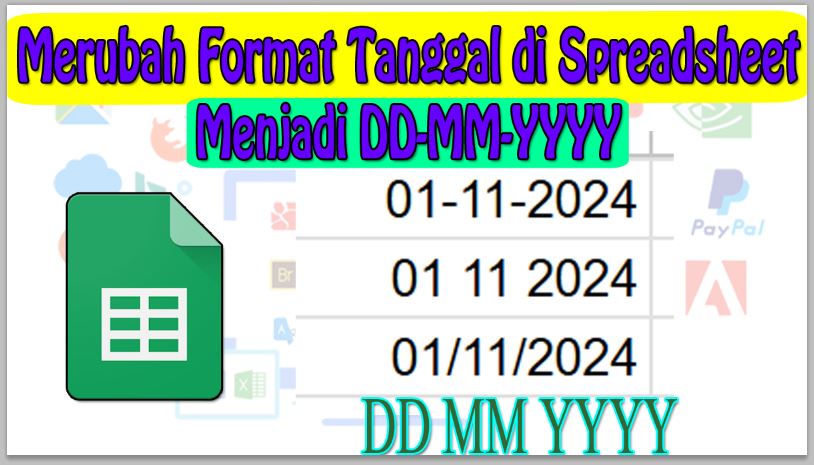 Cara Merubah Format Tanggal di Spreadsheet Menjadi DD-MM-YYYY