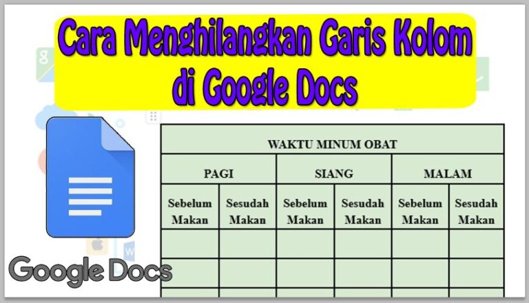 Cara Menghilangkan Garis Kolom di Google Docs