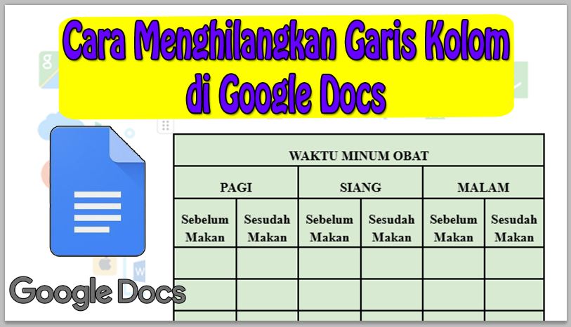 Cara Menghilangkan Garis Kolom di Google Docs