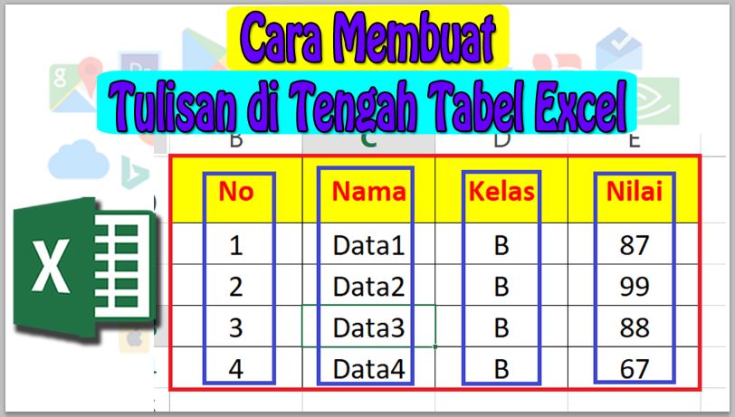 Cara Membuat Tulisan di Tengah Tabel Excel